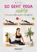 Cover-Bild zum Titel 'So geht Yoga richtig - 70 Übungen und ihre typischen Haltungsfehler. Von Beginn an sicher trainieren' von 'Tiphaine Cailly'