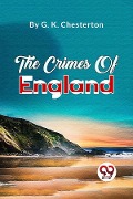 Cover-Bild zum Titel 'Crimes Of England' von 'G. K Chesterton'