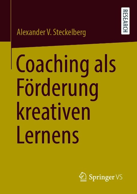 Coaching als Förderung kreativen Lernens - Alexander V. Steckelberg