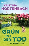 Cover-Bild zum Titel 'Grün ist der Tod' von 'Kristina Hortenbach'