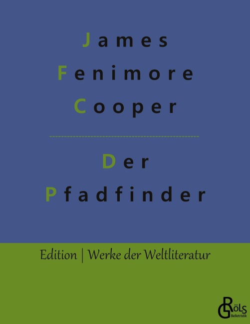 Der Pfadfinder - James Fenimore Cooper