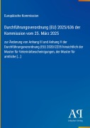 Cover-Bild zum Titel 'Durchführungsverordnung (EU) 2025/636 der Kommission vom 25. März 2025' von 'Europäische Kommission'