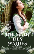Cover-Bild zum Titel 'Die Maid Des Waldes' von 'Michelle Deerwester-Dalrymple'