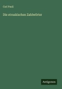 Cover-Bild zum Titel 'Die etruskischen Zahlwörter' von 'Carl Pauli'