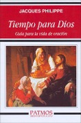 Cover-Bild zum Titel 'Tiempo para Dios' von 'Jacques Philippe'