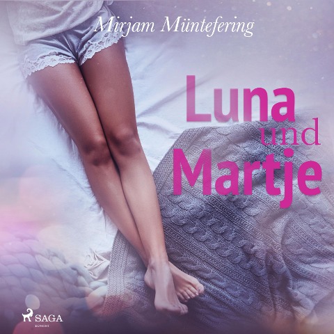 Luna und Martje (Ungekürzt) - Mirjam Müntefering
