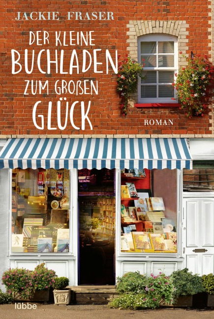 Der kleine Buchladen zum großen Glück - Jackie Fraser