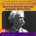 Cover-Bild zum Titel 'Sherlock Holmes und das doppelte Verbrechen (Die neuen Abenteuer, Folge 45)' von 'Arthur Conan Doyle, William K. Stewart'