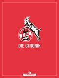 Cover-Bild zum Titel '1. FC Köln' von 'Frederic Latz, Dirk Unschuld'