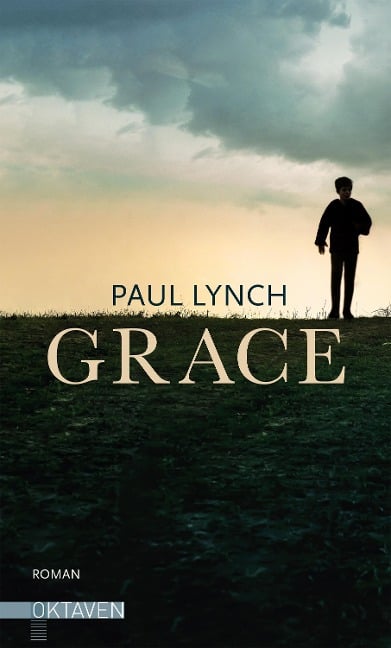 Grace - Vom Preisträger des Booker Prize 2023 ("Prophet Song") - Paul Lynch
