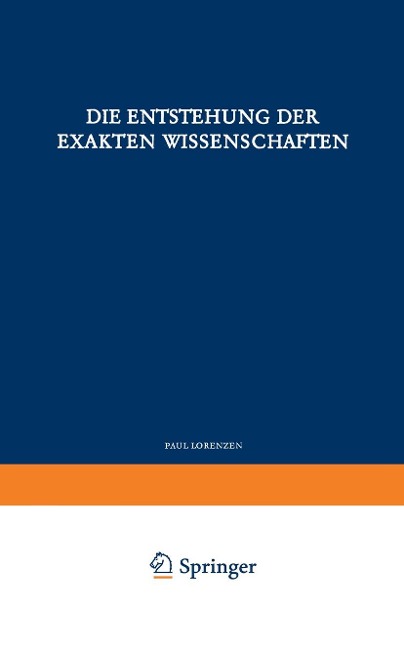Die Entstehung der Exakten Wissenschaften - P. Lorenzen