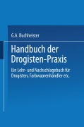 Cover-Bild zum Titel 'Handbuch der Drogisten-Praxis' von 'Gustav A. Buchheister'