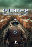 Cover-Bild zum Titel 'Pusu 2 - Bakü ve Berlin Hatti' von 'Mehmet Alper Süzer'