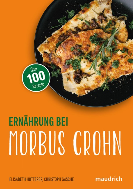 Ernährung bei Morbus Crohn - Elisabeth Hütterer, Christoph Gasche
