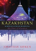 Cover-Bild zum Titel 'Kazakhstan' von 'Jonathan Aitken'
