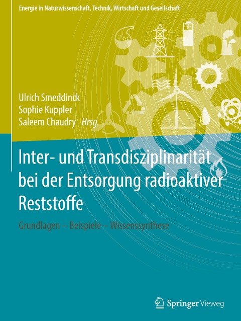 Inter- und Transdisziplinarität bei der Entsorgung radioaktiver Reststoffe - 