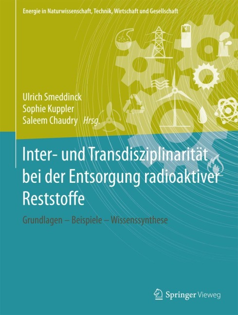 Inter- und Transdisziplinarität bei der Entsorgung radioaktiver Reststoffe - 