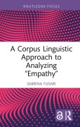 Cover-Bild zum Titel 'A Corpus Linguistic Approach to Analyzing "Empathy"' von 'Sabrina Fusari'