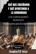 Cover-Bild zum Titel 'Qué nos enseñaron y qué aportaron a la humanidad los emperadores romanos' von 'Seraphine D. K. Velsar'
