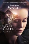 Cover-Bild zum Titel 'The glass castle. Il castello di vetro' von 'Jeannette Walls'