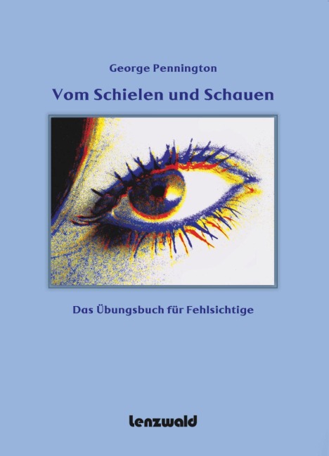 Vom Schielen und Schauen - George Pennington