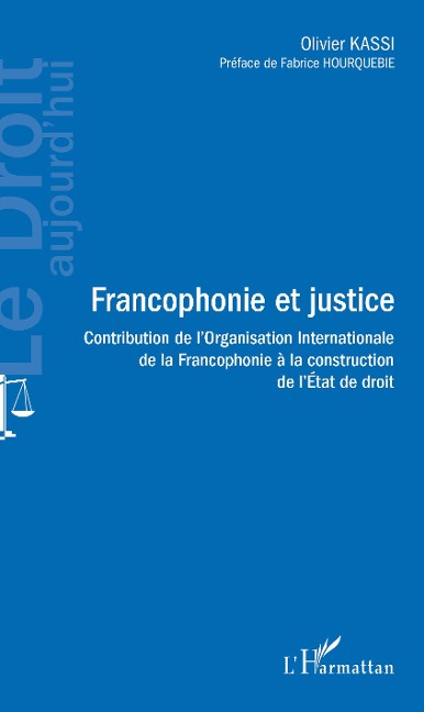 Francophonie et justice - Olivier Kassi