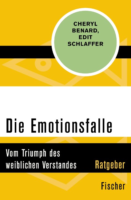 Die Emotionsfalle - Cheryl Benard, Edit Schlaffer