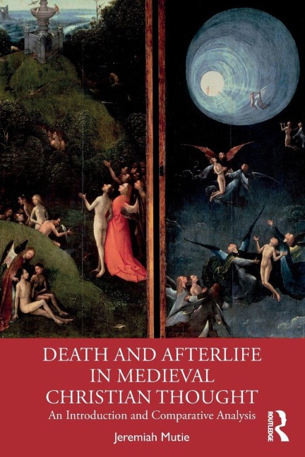 Death and Afterlife in Medieval Christian Thought - Jeremiah Mutie