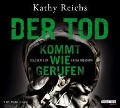 Cover-Bild zum Titel 'Der Tod kommt wie gerufen' von 'Kathy Reichs'