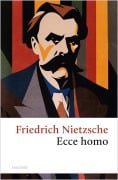 Cover-Bild zum Titel 'Ecce homo. Wie man wird, was man ist' von 'Friedrich Nietzsche'