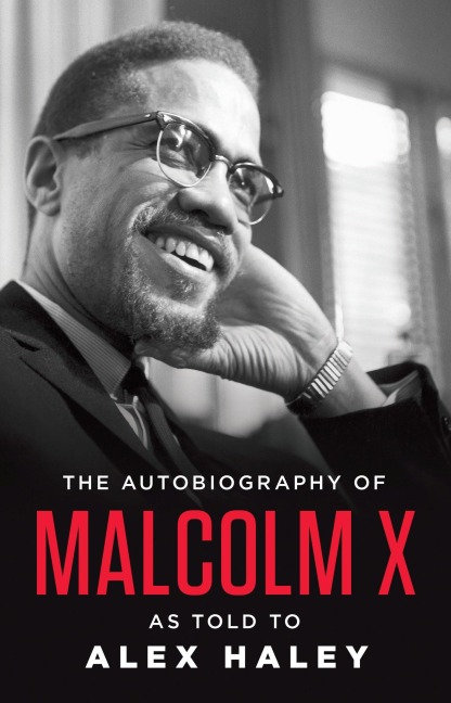 The Autobiography of Malcolm X - Malcolm X