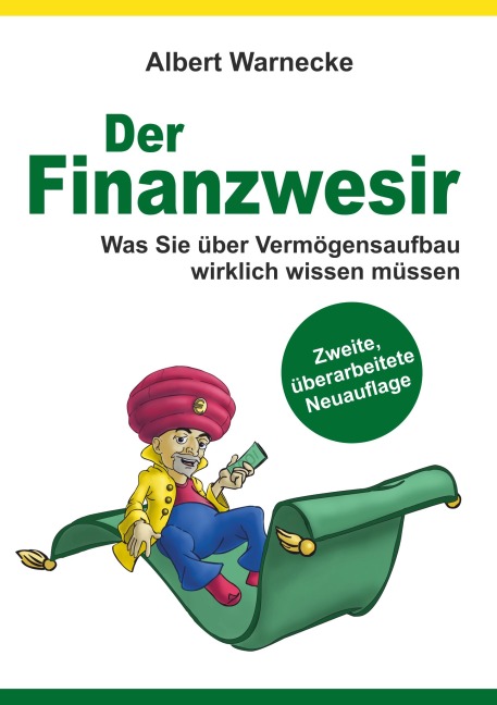 Der Finanzwesir 2.0 - Was Sie über Vermögensaufbau wirklich wissen müssen. Intelligent Geld anlegen und finanzielle Freiheit erlangen mit ETF und Index-Fonds - Albert Warnecke