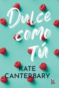Cover-Bild zum Titel 'Dulce Como Tú' von 'Kate Canterbary'