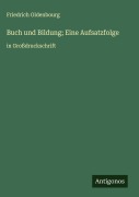 Cover-Bild zum Titel 'Buch und Bildung; Eine Aufsatzfolge' von 'Friedrich Oldenbourg'