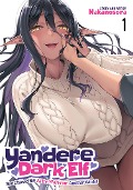Cover-Bild zum Titel 'Yandere Dark Elf: She Chased Me All the Way from Another World! Vol. 1' von 'Nakanosora'