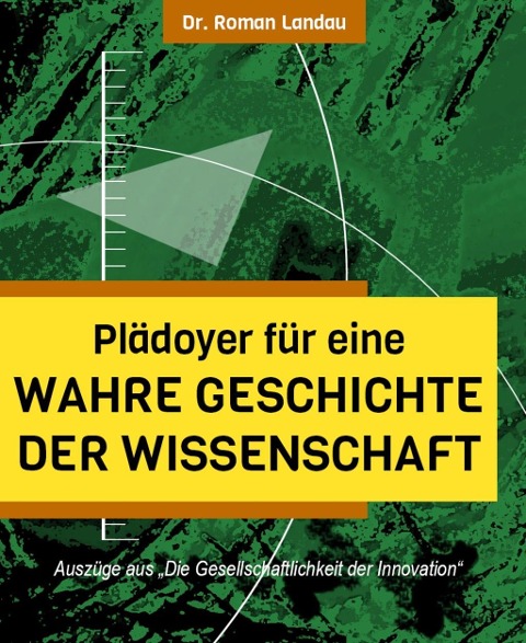 Plädoyer für eine wahre Geschichte der Wissenschaft - Roman Landau