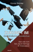 Zukunft im demokratischen Sozialismus - Günter Buhlke