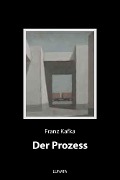 Der Prozess - Franz Kafka