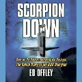 Scorpion Down Lib/E: Sunk by the Soviets, Buried by the Pentagon: The Untold Story of the USS Scorpion - Ed Offley