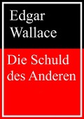 Cover-Bild zum Titel 'Die Schuld des Anderen' von 'Edgar Wallace'