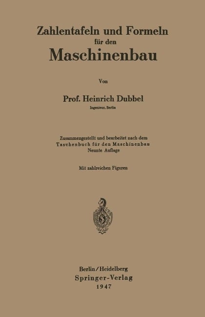 Zahlentafeln und Formeln für den Maschinenbau - Heinrich Dubbel