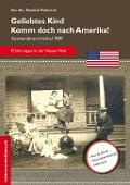 Cover-Bild zum Titel 'Geliebtes Kind - komm doch nach Amerika!' von ''