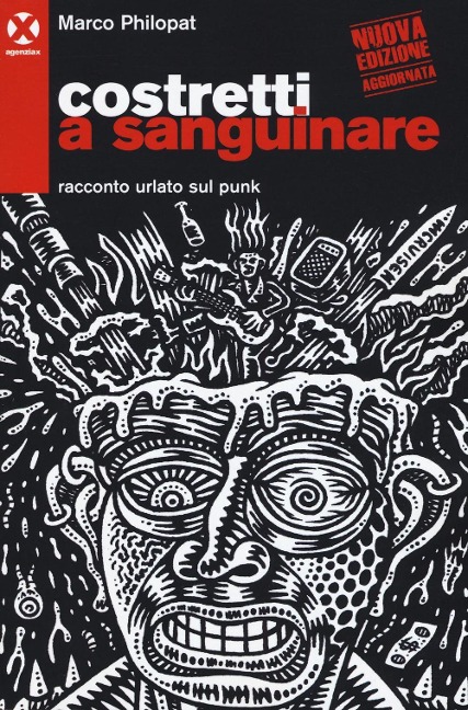Costretti a sanguinare. Racconto urlato sul punk - Marco Philopat