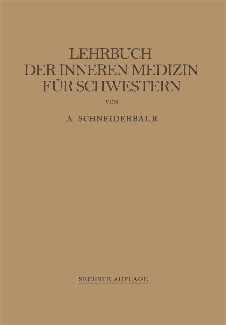 Lehrbuch der inneren Medizin für Schwestern - Alfred Schneiderbaur