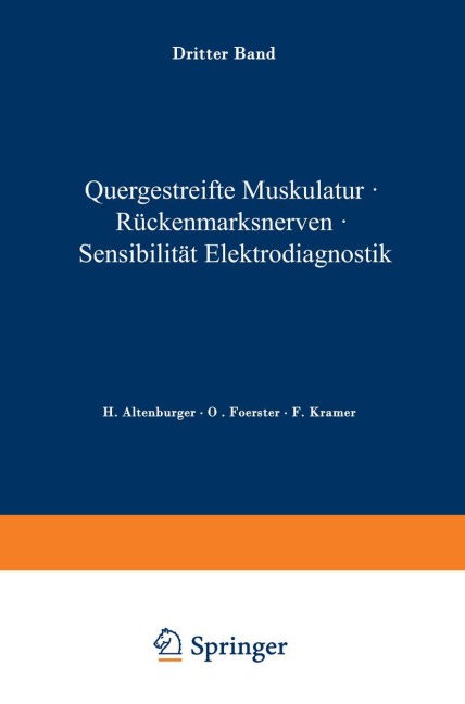 Quergestreifte Muskulatur · Rückenmarksnerven · Sensibilität Elektrodiagnostik - H. Altenburger, V. v. Weizsäcker, F. Kramer, O. Foerster