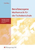 Cover-Bild zum Titel 'Berufsbezogene Mathematik für die Fachoberschule 11. Schulbuch. Nichttechnische Fachrichtungen. Niedersachsen' von 'Klaus Schilling'