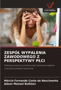 Cover-Bild zum Titel 'ZESPÓ¿ WYPALENIA ZAWODOWEGO Z PERSPEKTYWY P¿CI' von 'Márcia Fernanda Costa Do Nascimento, Adson Manoel Bulhões'