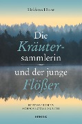 Cover-Bild zum Titel 'Die Kräutersammlerin und der junge Flößer' von 'Heidrun Hurst'