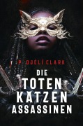 Die toten Katzen-Assassinen - P. Djèlí Clark