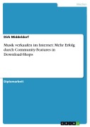 Cover-Bild zum Titel 'Musik verkaufen im Internet: Mehr Erfolg durch Community-Features in Download-Shops' von 'Dirk Middeldorf'